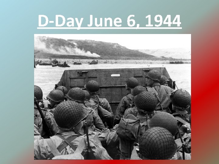 D-Day June 6, 1944 