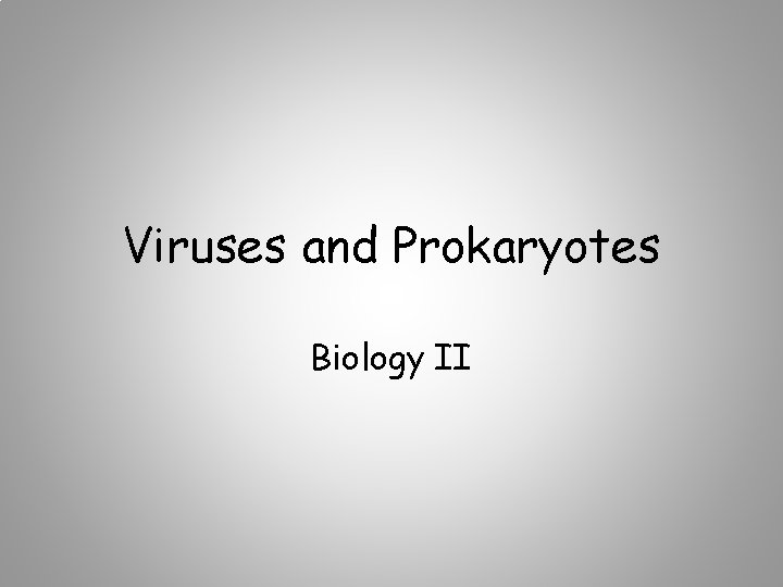 Viruses and Prokaryotes Biology II 