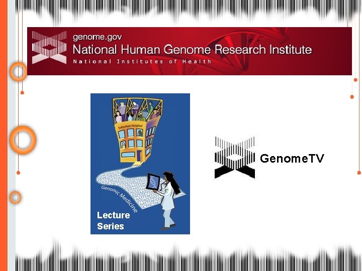 Genome. TV Lecture Series 