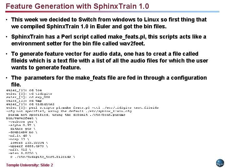 Feature Generation with Sphinx. Train 1. 0 • This week we decided to Switch