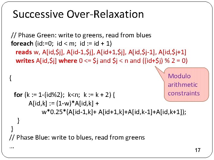 Successive Over-Relaxation // Phase Green: write to greens, read from blues foreach (id: =0;