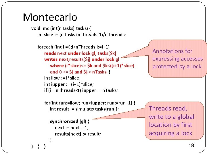 Montecarlo void mc (int[n. Tasks] tasks) { int slice : = (n. Tasks+n. Threads-1)/n.