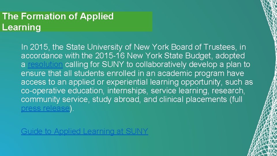 The Formation of Applied Learning In 2015, the State University of New York Board