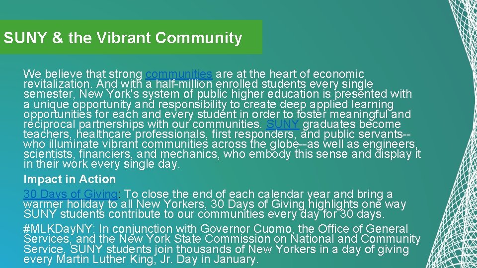 SUNY & the Vibrant Community We believe that strong communities are at the heart