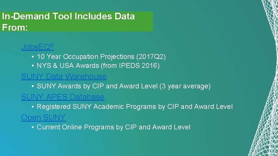 In-Demand Tool Includes Data From: Jobs. EQ® • 10 Year Occupation Projections (2017 Q