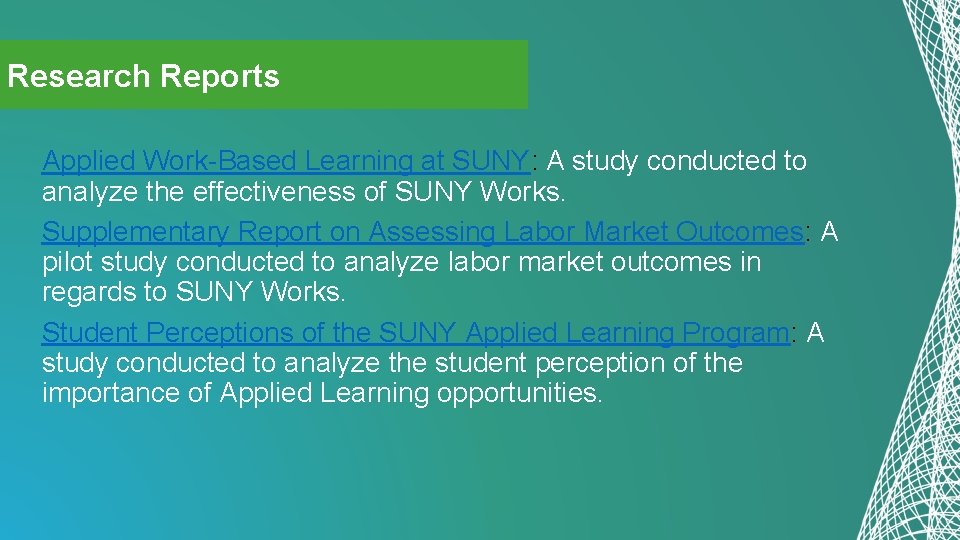 Research Reports Applied Work-Based Learning at SUNY: A study conducted to analyze the effectiveness