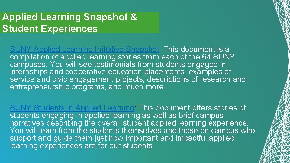 Applied Learning Snapshot & Student Experiences SUNY Applied Learning Initiative Snapshot: This document is