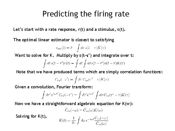 Predicting the firing rate Let’s start with a rate response, r(t) and a stimulus,