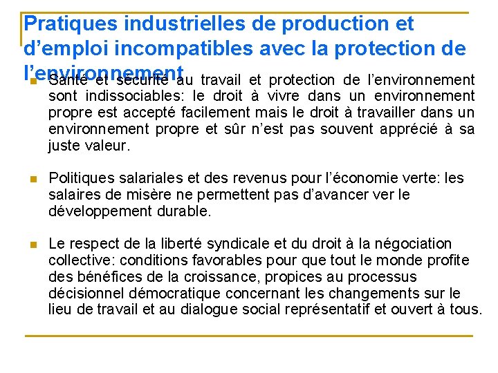 Pratiques industrielles de production et d’emploi incompatibles avec la protection de l’environnement n Santé