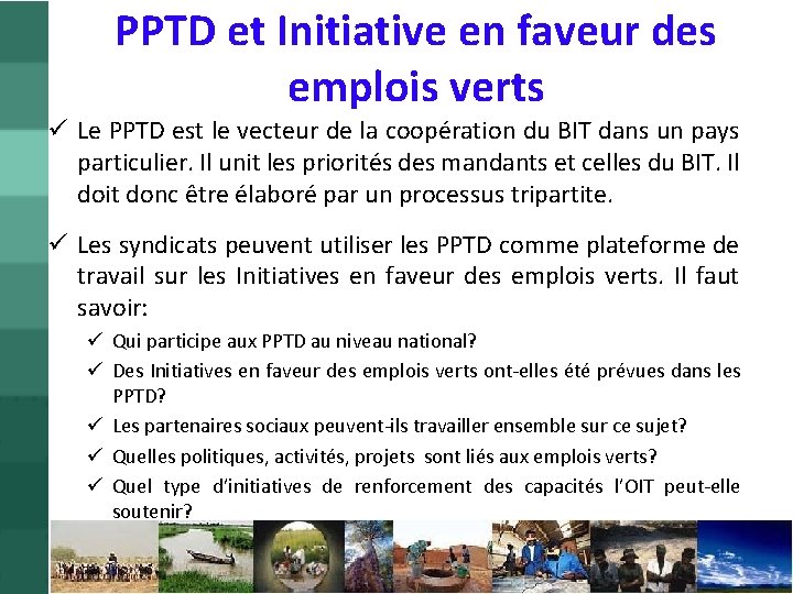 PPTD et Initiative en faveur des emplois verts ü Le PPTD est le vecteur