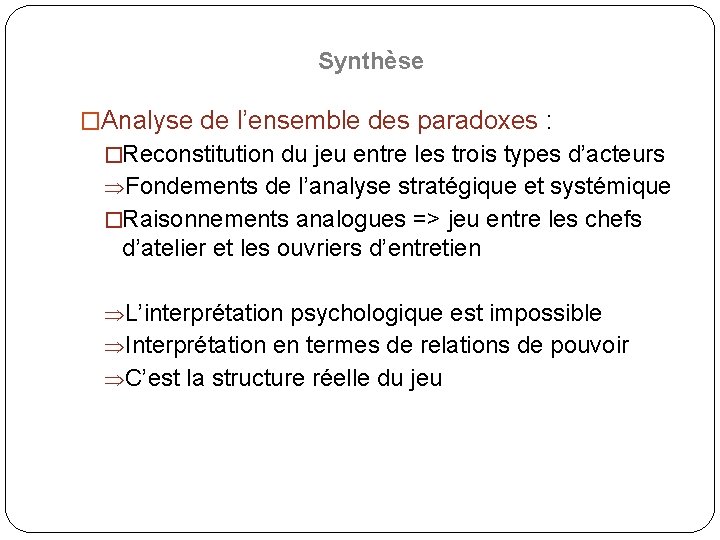 Synthèse �Analyse de l’ensemble des paradoxes : �Reconstitution du jeu entre les trois types