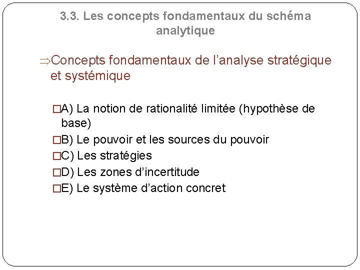 3. 3. Les concepts fondamentaux du schéma analytique ÞConcepts fondamentaux de l’analyse stratégique et