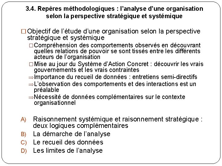 3. 4. Repères méthodologiques : l’analyse d’une organisation selon la perspective stratégique et systémique