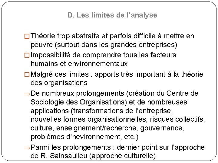 D. Les limites de l’analyse � Théorie trop abstraite et parfois difficile à mettre