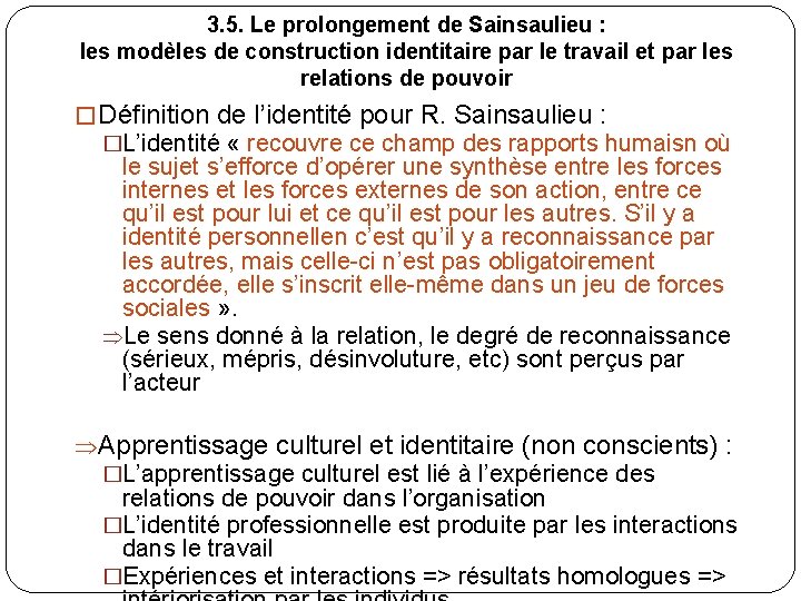 3. 5. Le prolongement de Sainsaulieu : les modèles de construction identitaire par le