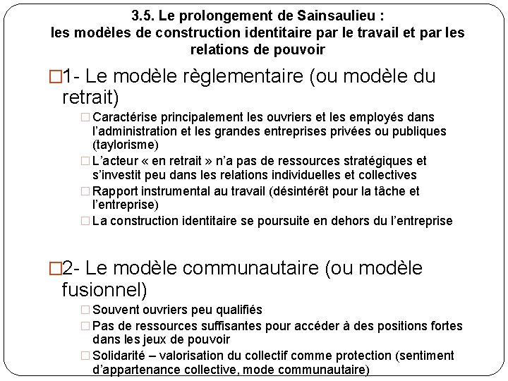 3. 5. Le prolongement de Sainsaulieu : les modèles de construction identitaire par le