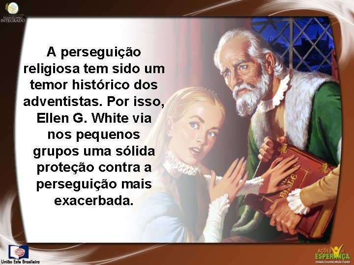 A perseguição religiosa tem sido um temor histórico dos adventistas. Por isso, Ellen G.