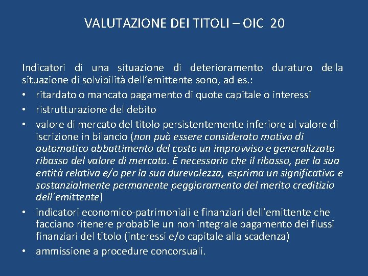 VALUTAZIONE DEI TITOLI – OIC 20 Indicatori di una situazione di deterioramento duraturo della