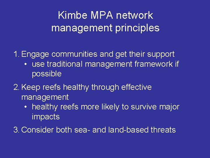 Kimbe MPA network management principles 1. Engage communities and get their support • use