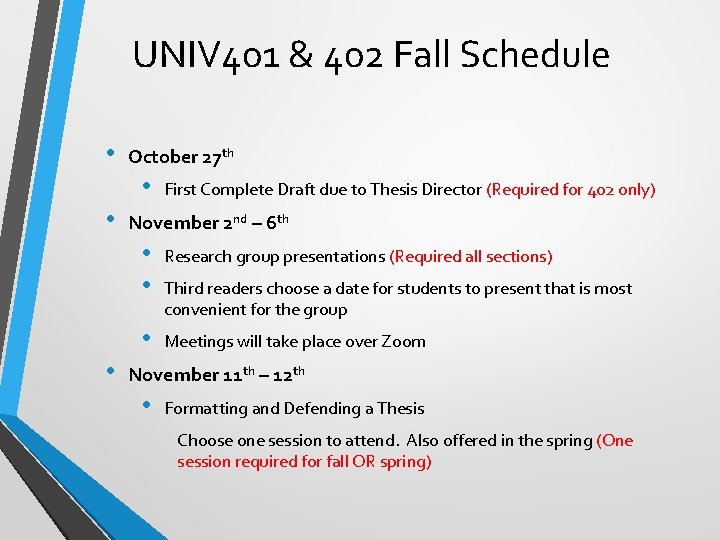 UNIV 401 & 402 Fall Schedule • October 27 th • • • First
