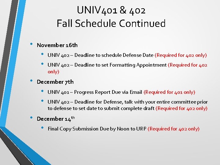 UNIV 401 & 402 Fall Schedule Continued • November 16 th • • •