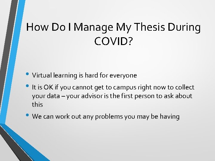How Do I Manage My Thesis During COVID? • Virtual learning is hard for