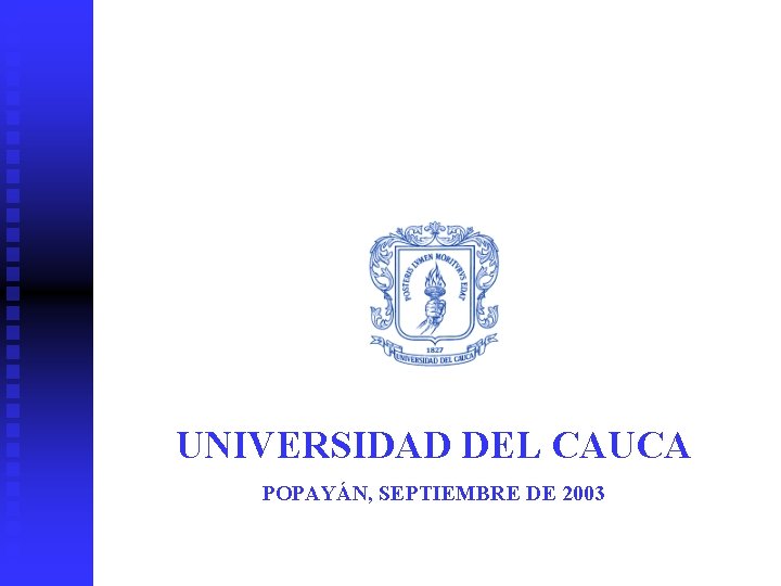 UNIVERSIDAD DEL CAUCA POPAYÁN, SEPTIEMBRE DE 2003 