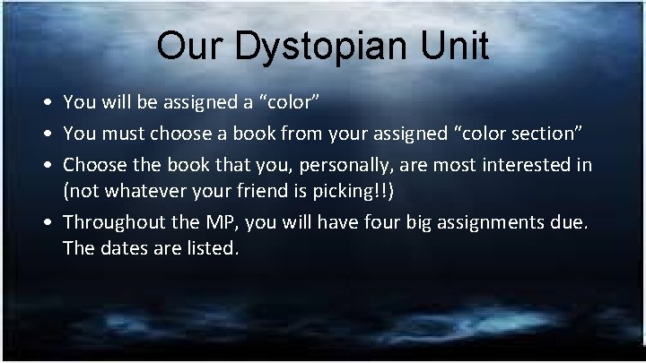 Our Dystopian Unit • You will be assigned a “color” • You must choose