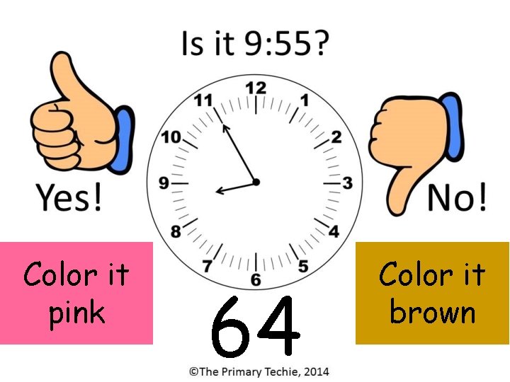 Color it pink 64 Color it brown 