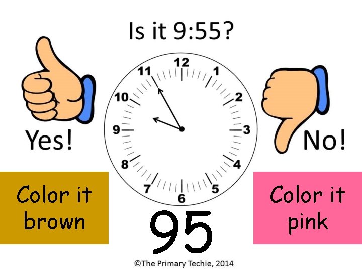 Color it brown 95 Color it pink 