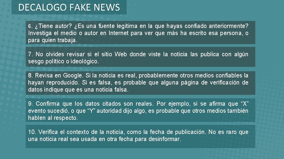 DECALOGO FAKE NEWS 6. ¿Tiene autor? ¿Es una fuente legítima en la que hayas