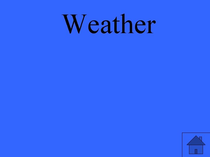Weather 