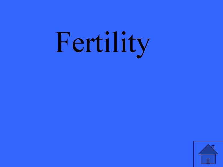 Fertility 