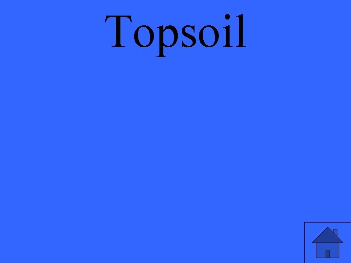 Topsoil 