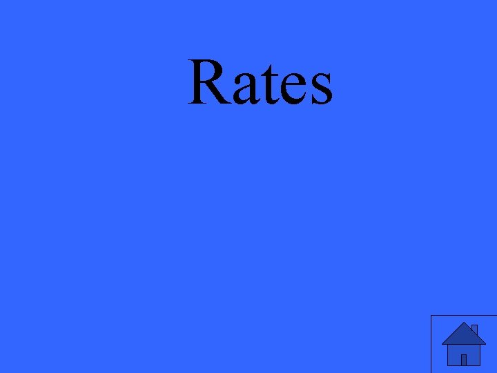 Rates 