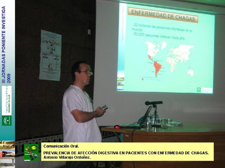 III JORNADAS PONIENTE INVESTIGA 2009 Comunicación Oral. PREVALENCIA DE AFECCIÓN DIGESTIVA EN PACIENTES CON