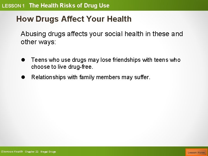 LESSON 1 The Health Risks of Drug Use How Drugs Affect Your Health Abusing