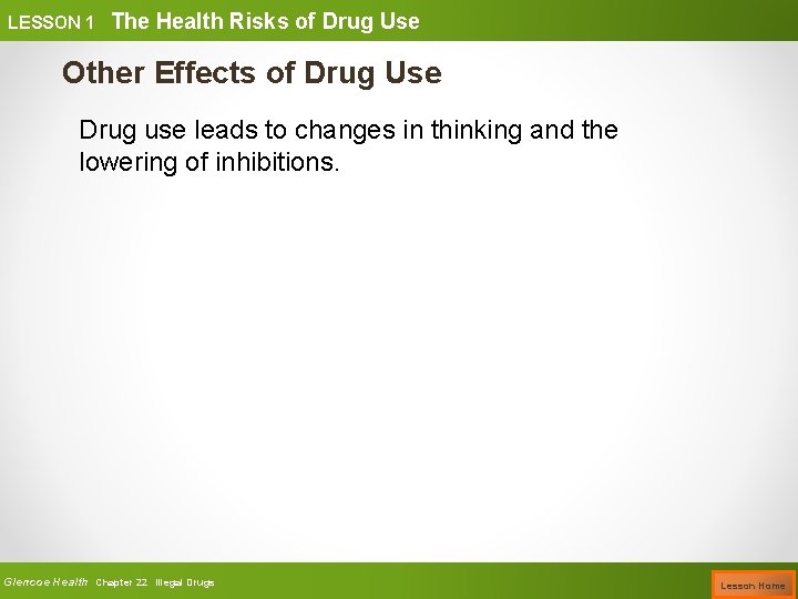 LESSON 1 The Health Risks of Drug Use Other Effects of Drug Use Drug