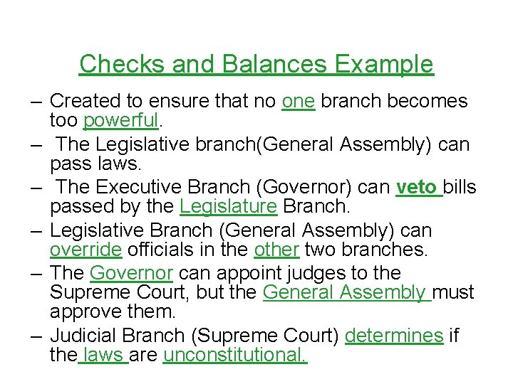 Checks and Balances Example – Created to ensure that no one branch becomes too
