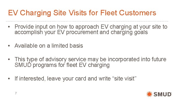 EV Charging Site Visits for Fleet Customers • Provide input on how to approach