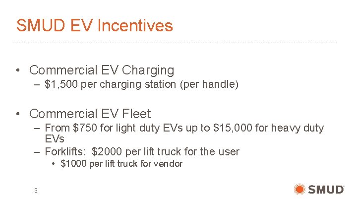 SMUD EV Incentives • Commercial EV Charging – $1, 500 per charging station (per