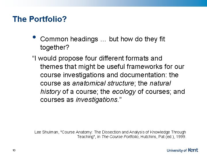 The Portfolio? • Common headings … but how do they fit together? “I would