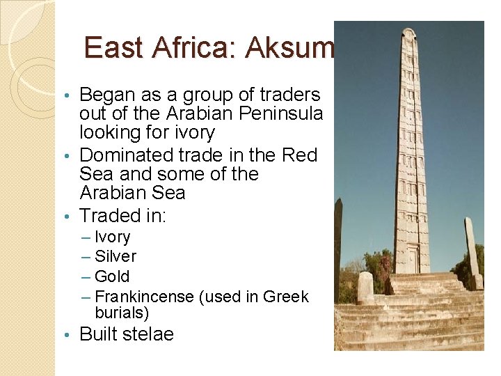 East Africa: Aksum Began as a group of traders out of the Arabian Peninsula