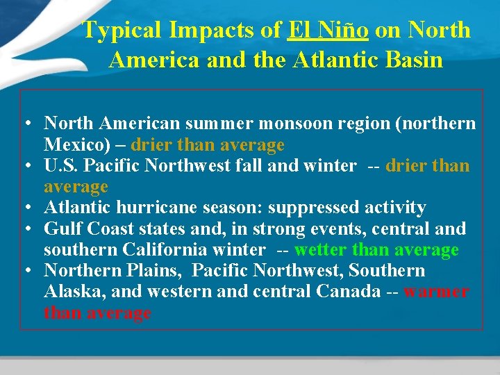 Typical Impacts of El Niño on North America and the Atlantic Basin • North