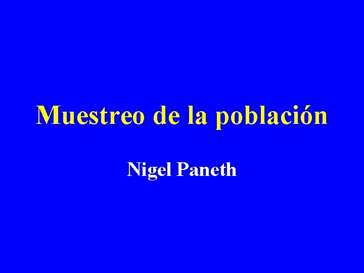 Muestreo de la población Nigel Paneth 