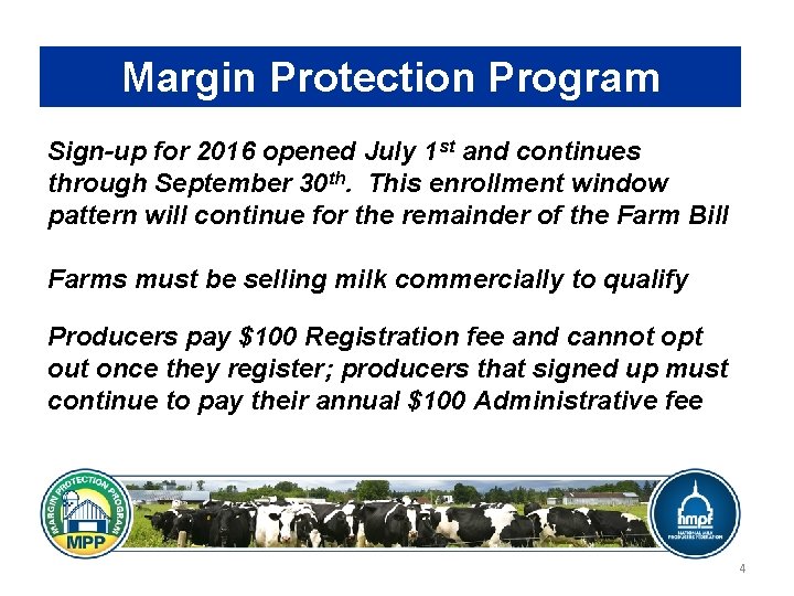 Margin Protection Program Sign-up for 2016 opened July 1 st and continues through September