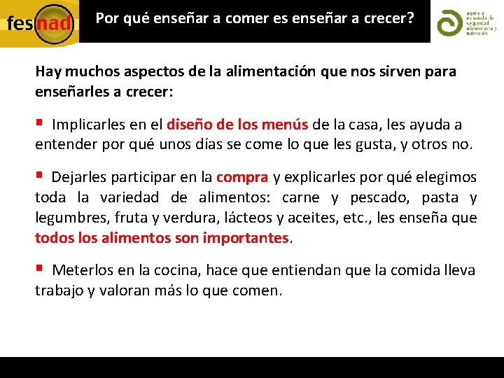 ¿Por qué enseñar a comer es enseñar a crecer? Hay muchos aspectos de la