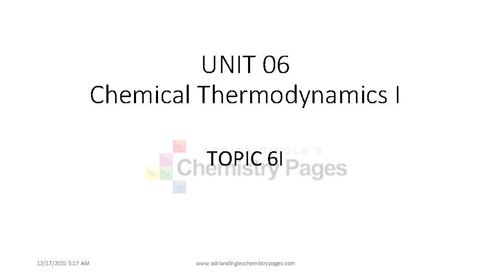 UNIT 06 Chemical Thermodynamics I TOPIC 6 I