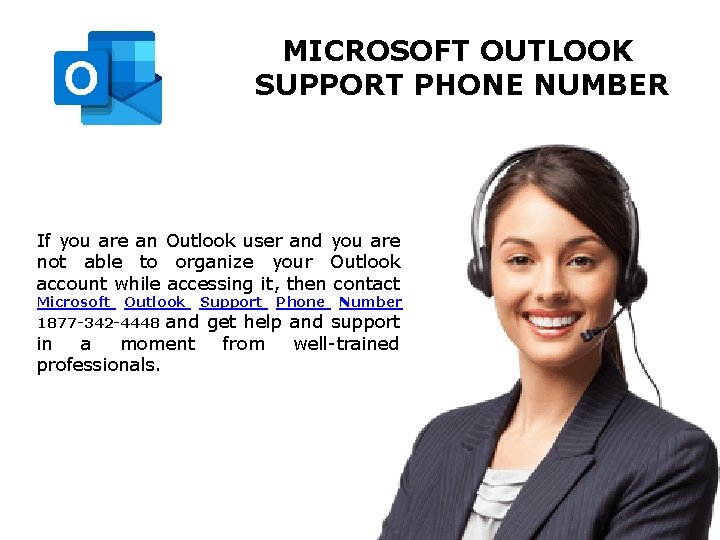 MICROSOFT OUTLOOK SUPPORT PHONE NUMBER If you are an Outlook user and you are
