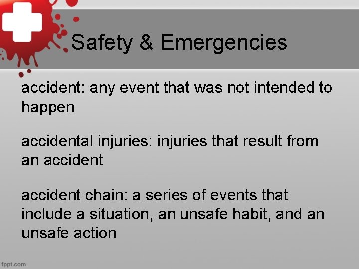 Safety & Emergencies accident: any event that was not intended to happen accidental injuries: